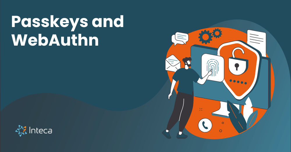 https://inteca.com/blog/identity-access-management/the-rise-of-passkeys-and-webauthn/