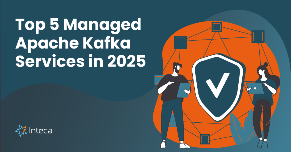 Top 5 managed Apache Kafka services in 2025 with Inteca branding and secure data stream graphic
