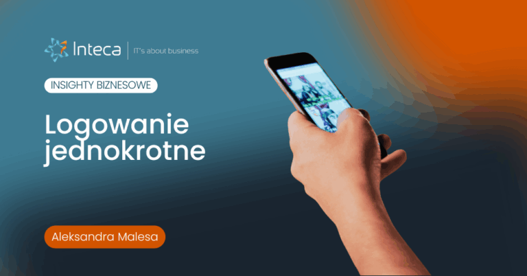Logowanie jednokrotne SSO (Single Sign-On) – jak skonfigurować usługę, by pracownicy mogli uzyskać bezpieczny dostęp do aplikacji firmowych