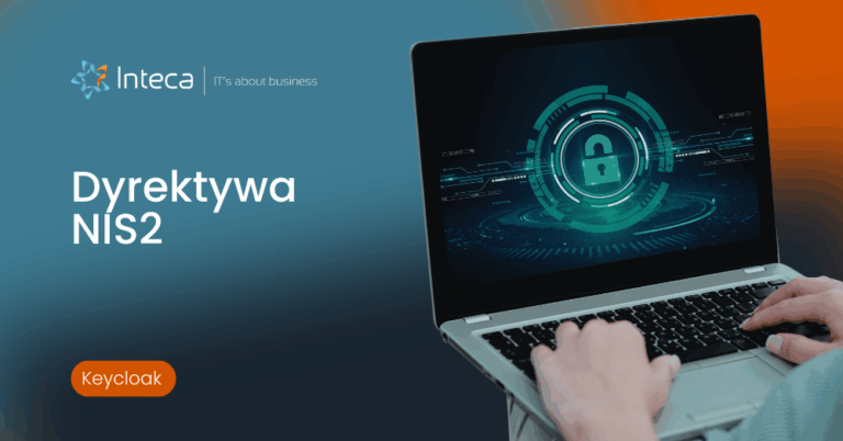 Dyrektywa NIS2: co to jest, kogo dotyczy i jak wdrożyć wymagania cyberbezpieczeństwa