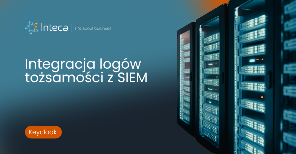 SIEM- IAM inegracja » Inteca