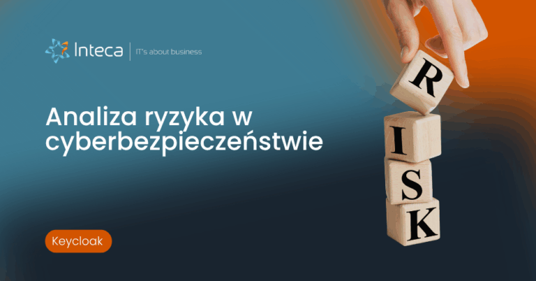 Analiza ryzyka w cyberbezpieczeństwie – metody i wymagania KSC / NIS2