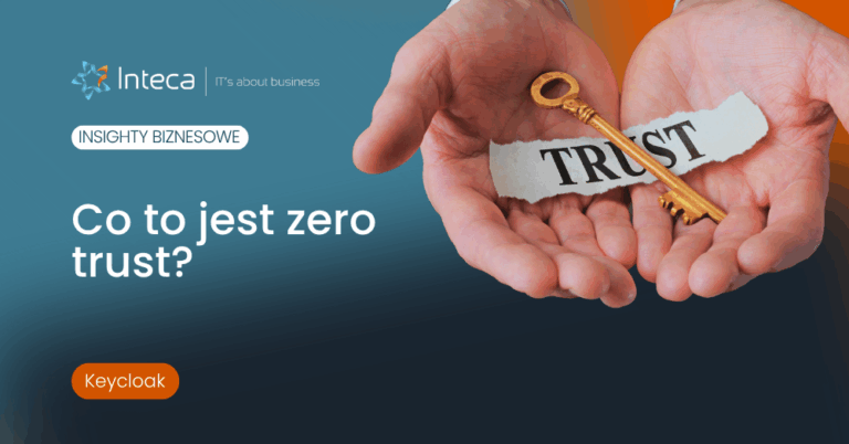 Inteca banner: hands hold a golden key with a torn 'TRUST' label, alongside the Polish text 'Co to jest zero trust?' and a Keycloak badge.